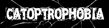 CATOPTROPHOBIA (거울공포증) 타이틀 이미지